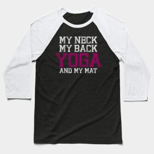 Yoga and My Mat (pink version) Baseball T-Shirt